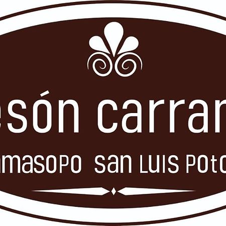 Mesón Carranza Tamasopo Exterior foto