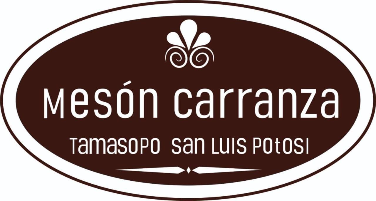 Mesón Carranza Tamasopo Exterior foto